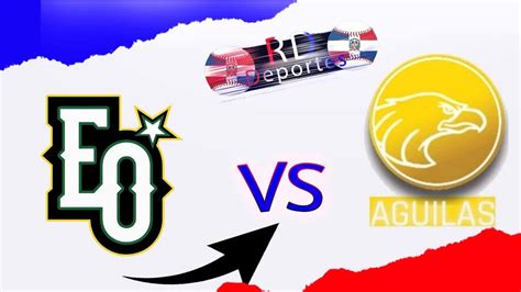 En Vivo Juego Entre Aguilas Cibae As Vs Estrellas Orientales