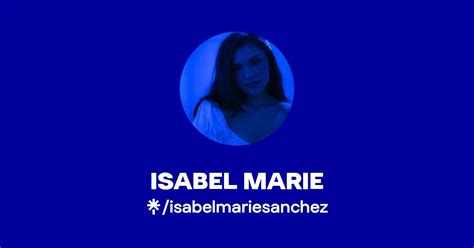 Isabel Marie Twitter Facebook Tiktok Linktree