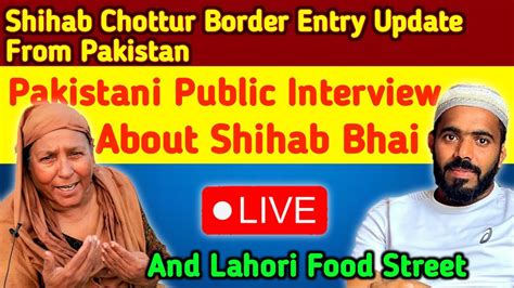 Shihab Chottur What Pakistani Public Think About Shihab Bhai