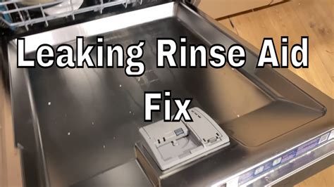 Bosch Dishwasher Rinse Aid Dispenser Leaking How To Fix Youtube