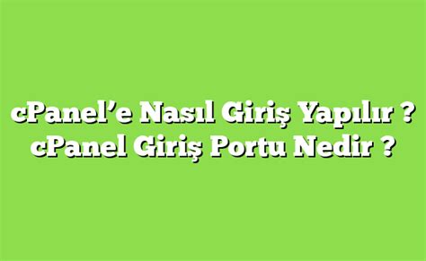 Cpanel E Nas L Giri Yap L R Cpanel Giri Portu Nedir Bulut Sunucu