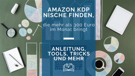 Profitable Amazon Kdp Nische Finden Anleitung Tools Tricks Und Mehr