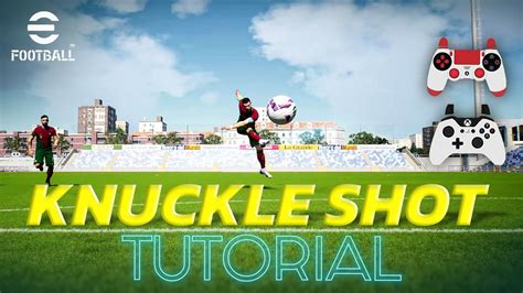 EFootball 2023 Knuckle Shot Tutorial Xbox Playstation YouTube