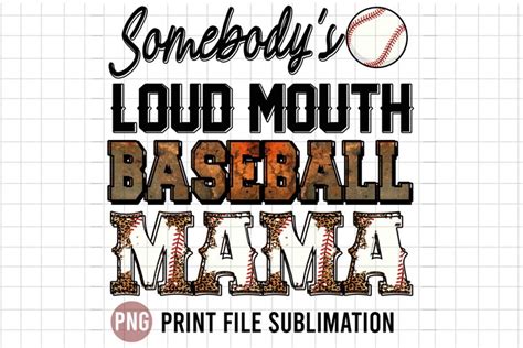 Somebody S Loud Mouth Baseball Mama 2506927