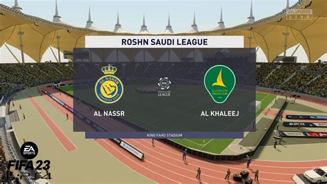 Al Nassr X Al Khaleej Roshn Saudi League Fifa 23 Ps4 Youtube