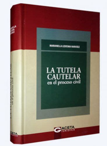 LA TUTELA CAUTELAR EN EL PROCESO CIVIL Librería Juridica Legales