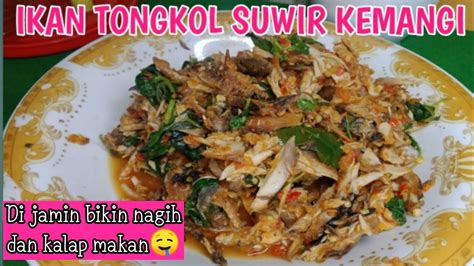 Resep Ikan Tongkol Suwir Kemangi Bikin Nagih Bikin Kalap Makan🤭 Youtube