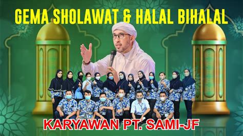 LIVE STREAMING HALAL BIHALAL KARYAWAN PT SAMI JF JEPARA BERSAMA