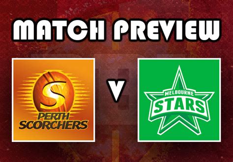 Big Bash 2022 23 Match Preview Perth Scorchers V Melbourne Stars The