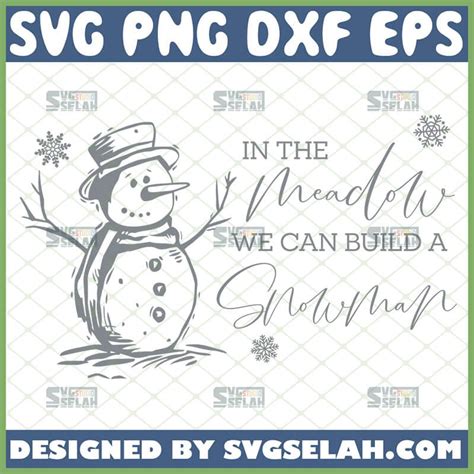 In The Meadow We Can Build A Snowman Svg Christmas Sign Wall Art Ideas