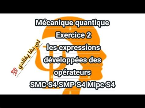 Mécanique quantique Exercice 2 les expressions développées des