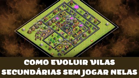 Como evoluir vilas secundárias sem jogar nelas dá pra ter várias assim