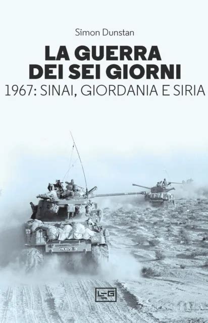 La Guerra Dei Sei Giorni Sinai Giordania E Siria Dunstan