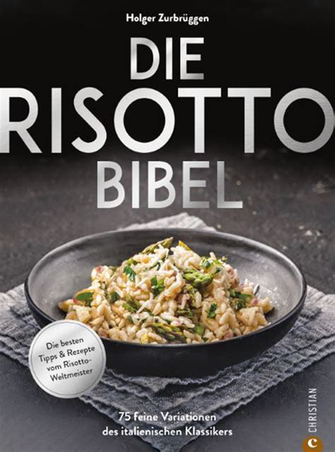 Kochbuch Von Holger Zurbrüggen Die Risotto Bibel Valentinas Best