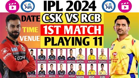 Ipl 2024 Csk Vs Rcb 1st Match Playing 11 Date Time Venue News24sport Cricpoint Youtube