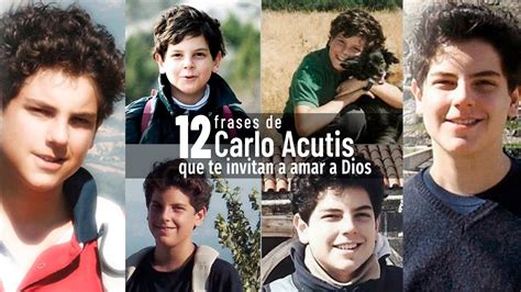 12 Frases De Carlo Acutis Para Amar A Dios Eucaristía Youtube