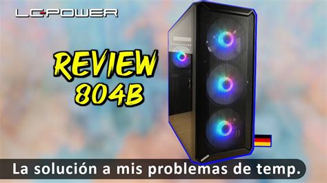 La Caja Perfecta Para Montar Un Monstruo ATX LC Power Gaming 804B