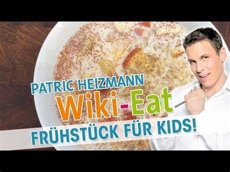 Ein Gesundes Fr Hst Ck Das Kinder Lieben Wiki Eat Mit Patric