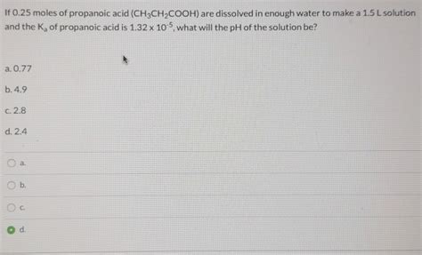 Solved If 0 25 Moles Of Propanoic Acid CH3CH2COOH Are Chegg