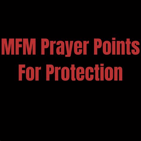 Mfm Prayer Points For Protection Everyday Prayer Guide