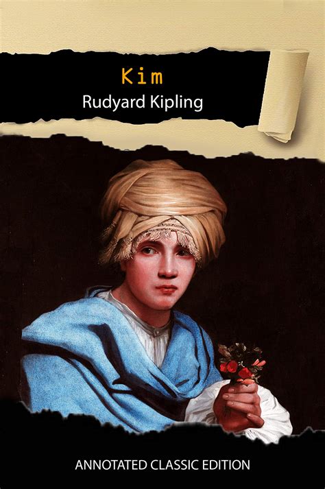 Kim By Rudyard Kipling Annotated Classic Edition By Rudyard Kipling