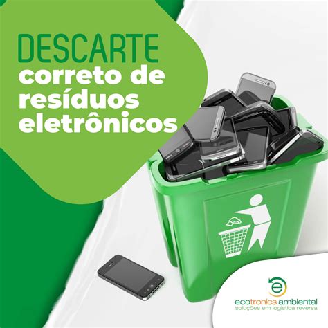 Descarte Correto De Resíduos Eletrônicos Ecotronics Ambiental