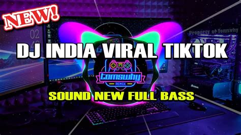 Dj India Viral Tiktok Terbaru Februari Remix Full Bass Dj Yang