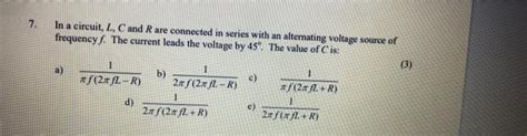 Solved In A Circuit L C And R Are Connected In Series Chegg