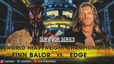 Finndemon Kingbalor Vs Edge Survivor Series Promo Youtube