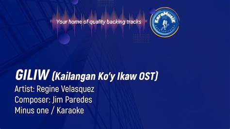 Minus One Giliw Regine Velasquez Kailangan Ko Y Ikaw Ost Youtube