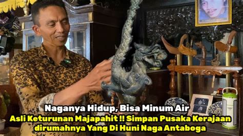 Asli Keturunan Majapahit Simpan Pusaka Kerajaan Dirumahnya Yang Di