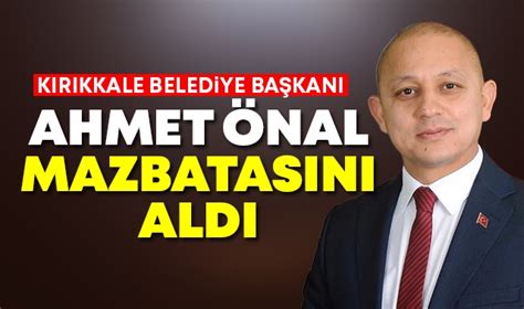 K R Kkale Belediye Ba Kan Ahmet Nal Mazbatas N Ald G Ndem