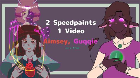 Aimsey And Guqqie Speedpaints In One Video Youtube