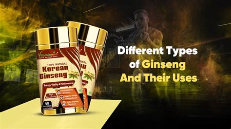 Different Types of Ginseng and Their Uses