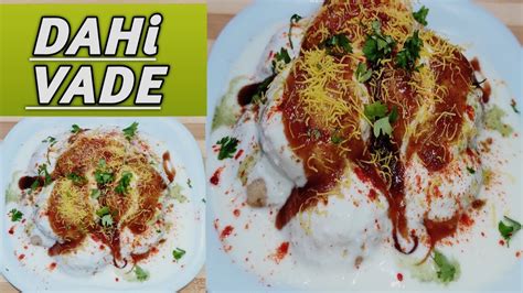 How To Make Dahi Vade Recipe Dahi Vade Kaise Banaye Easy Quick