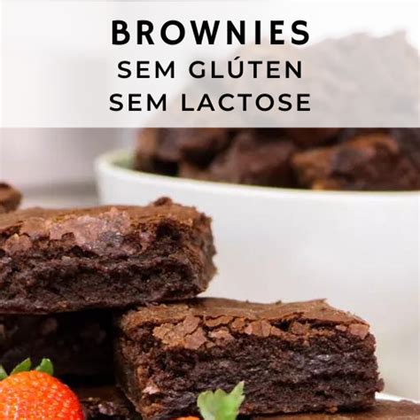 Brownies Sem Glúten Sem Lactose Sem Glúten Sem Lactose Hotmart