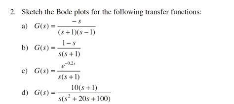 2 Sketch The Bode Plots For The Following Transfer Functions A G S