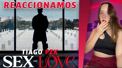 Reaccionamos A Tiago Pzk Rvssian Sex And Love Youtube