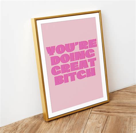 You Re Doing Great Bitch Poster Inspirational Retro Typography Print