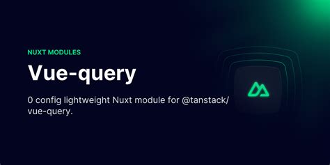 Vue Query Nuxt Modules