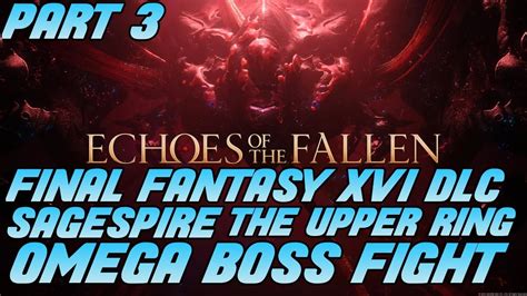 FINAL FANTASY 16 Echoes Of The Fallen DLC Part 3 The Sagespire The