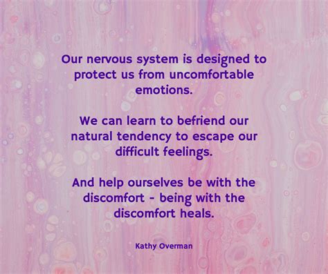 Our Nervous System Is Designed To Protect Us From Uncomfortable