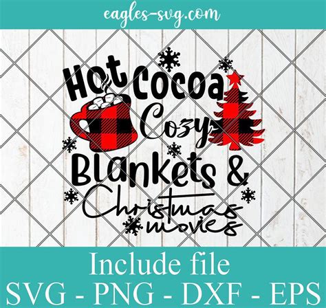 Hot Cocoa Blankets And Christmas Movies Svg Png Cricut File