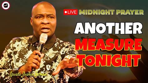 Lord Another Measure Tonight [ Midnight Prayers ] Apostle Joshua Selman Youtube