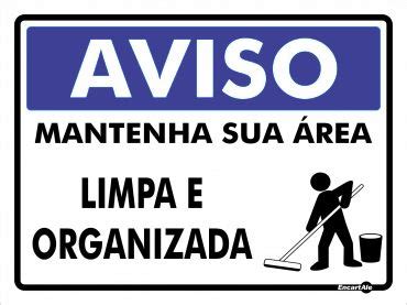 ir para o pagina do produto PLACA MANTENHA SUA ÁREA LIMPA E ORGANIZADA