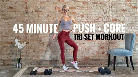 45 Minute Push Core Tri Set Workout At Home Strength Youtube