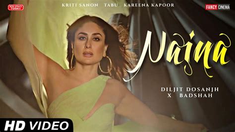 Naina Song Crew Movie Song Naina Kriti Sanon Badshah Kareena