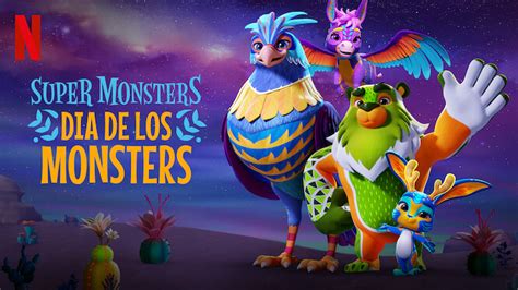 Super Monsters Dia De Los Monsters 2020 Netflix Flixable