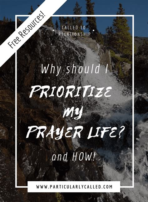 Why Should I Prioritize My Prayer Life Particularlycalled