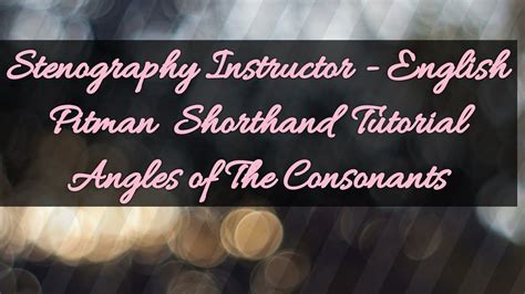 Pitman Shorthand Tutorial Angles Of The Consonants Youtube